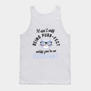 Assistant Cat Gifts for Cat Lovers - It ain't easy being Purr Fect Tank Top